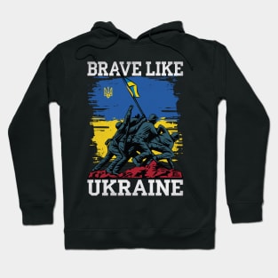 Brave like Ukraine Hoodie